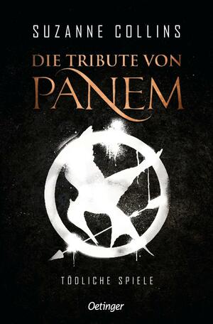 Die Tribute von Panem - Tödliche Spiele by Suzanne Collins