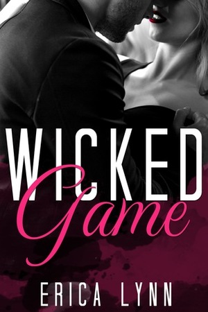 Wicked Game by Erica Lynn