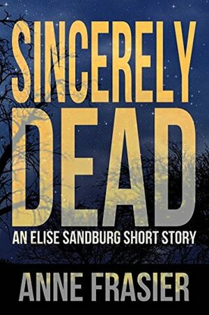 Sincerely Dead by Anne Frasier