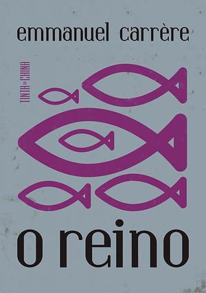 O Reino by Emmanuel Carrère