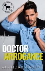 Doctor Arrogance by Alandra Knight