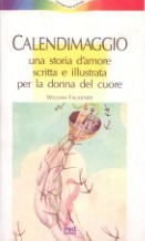 Calendimaggio. Una storia d'amore scritta e illustrata per la donna del cuore by William Faulkner