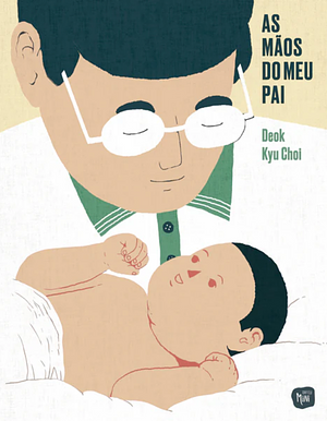 As Mãos do Meu Pai by DEOK KYU CHOI