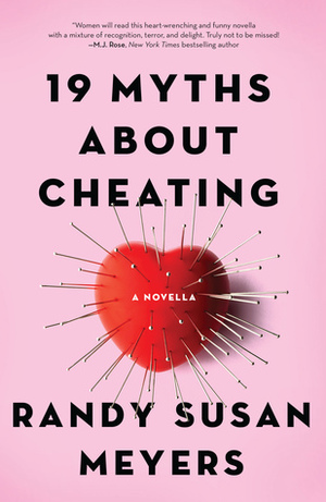 19 Myths About Cheating by Randy Susan Meyers