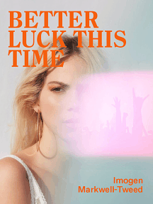 Better Luck This Time by Imogen Markwell-Tweed