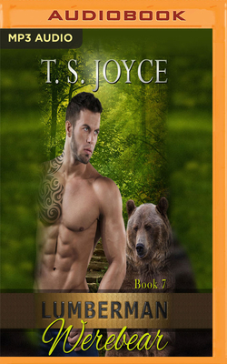 Lumberman Werebear by T.S. Joyce