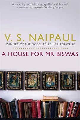 A House for Mr Biswas by V.S. Naipaul