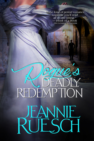 A Rogue's Deadly Redemption by Jeannie Ruesch