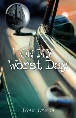 On My Worst Day: Cheesecake, Evil, Sandy Koufax and Jesus by John Lynch