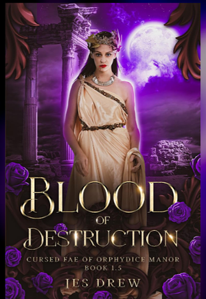 Blood of Destruction by Jes Drew