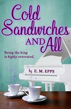 Cold Sandwiches and All by E.M. Epps