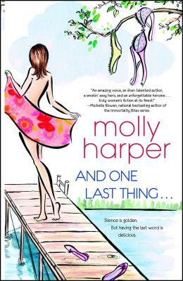 And One Last Thing ... by Molly Harper