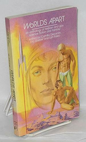 Worlds Apart: An Anthology of Lesbian and Gay Science Fiction and Fantasy by Joanna Russ, Lyn Paleo, Elizabeth A. Lynn, Camilla Decarnin, Jewelle L. Gómez, Marion Zimmer Bradley, John Varley, Eric Garber, Nicholas Fisk, Rand B. Lee, Samuel R. Delany, Walt Liebscher, Edgar Pangborn, James Tiptree Jr.