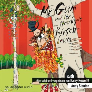 Mr Gum und der sprechende Kirschbaum by Andy Stanton, Harry Rowohlt