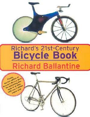 Richard's 21st Century Bicycle Book by Richard Ballantine
