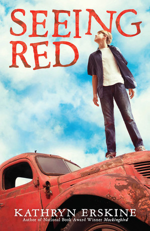 Seeing Red by Kathryn Erskine