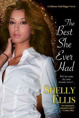 The Best She Ever Had by Shelly Ellis