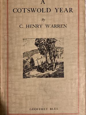 A Cotswold Year by C. Henry Warren