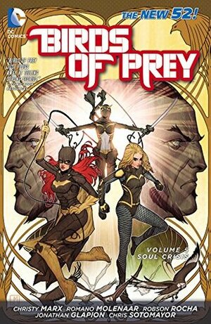 Birds of Prey, Volume 5: Soul Crisis by Christy Marx, Jonathan Glapion, Robson Rocha