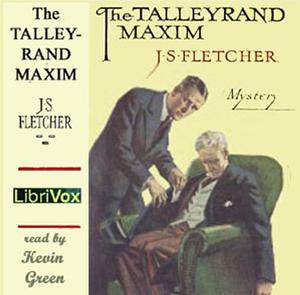 The Talleyrand Maxim by J.S. Fletcher