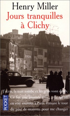 Jours Tranquilles à Clichy by Henry Miller