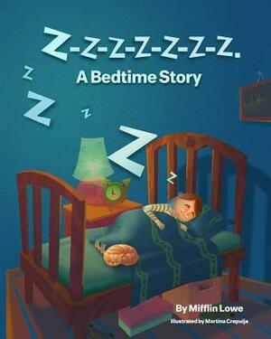 Z-Z-Z-Z-Z-Z-Z-Z. A Bedtime Story by Mifflin Lowe