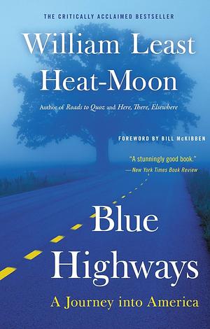 Blue Highways: A Journey into America by William Least Heat-Moon