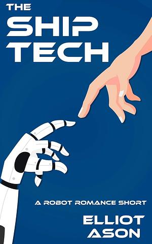 The Ship Tech by Elliot Ason