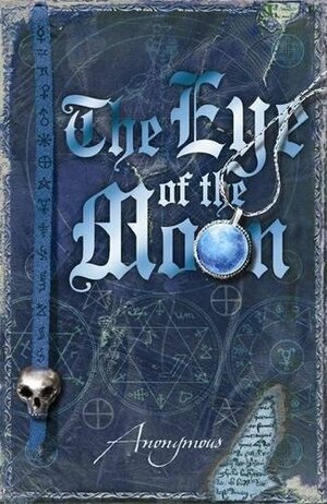 The Eye of the Moon by Anonymous