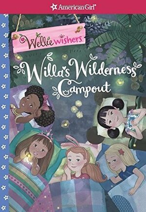 Willa's Wilderness Campout by Valerie Tripp, Thu Thai