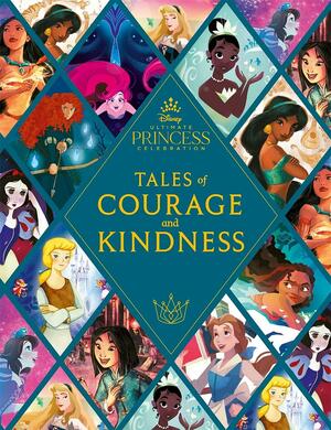 Tales of Courage and Kindness by The Walt Disney Company