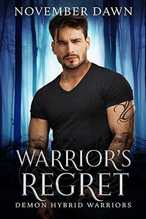 Warrior's Regret: A Rejected Mates Paranormal Romance by November Dawn