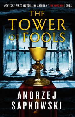 The Tower of Fools by Andrzej Sapkowski