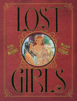 Lost Girls by Alan Moore, Melinda Gebbie