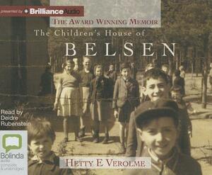 The Children's House of Belsen by Hetty E. Verolme