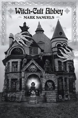 Witch-Cult Abbey by Mark Samuels