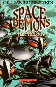 Space Demons: The Trilogy by Gillian Rubinstein