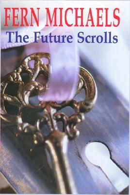 The Future Scrolls by Fern Michaels