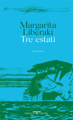 Tre estati by Margarita Liberaki