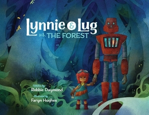 Lynnie & Lug vs. The Forest by Robbie Daymond