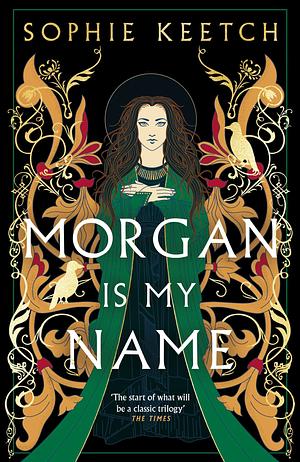 Morgan is my Name by Sophie Keetch