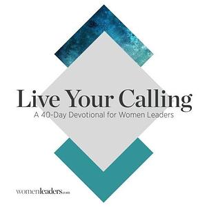 Live Your Calling by Christianity Today