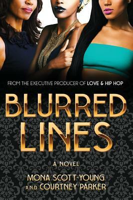 Blurred Lines by Courtney Parker, Mona Scott-Young