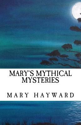 Mary's Mythical Mysteries: Where is Walter? by Mary Hayward