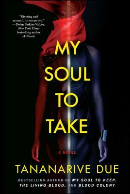 My Soul to Take by Tananarive Due
