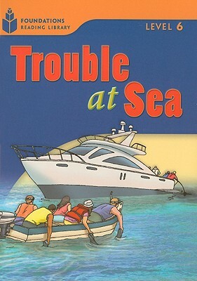 Trouble at Sea: Foundations Reading Library 6 by Rob Waring, Maurice Jamall