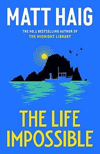 The Life Impossible by Matt Haig