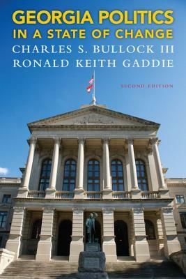 Georgia Politics in a State of Change by Charles Bullock, Ronald Gaddie