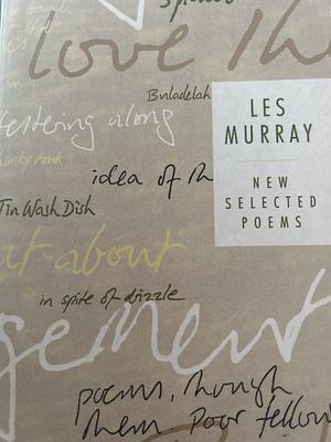 New Selected Poems by Les Murray