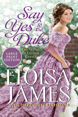 Say Yes to the Duke by Eloisa James